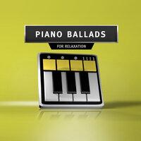 Piano Ballads For Relaxation