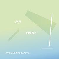 Diamentowe Batuty / Jan Krenz
