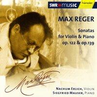 Reger: Violin Sonatas, Op. 122 and Op. 139