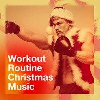 Workout Routine Christmas Music
