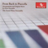 From Bach to Piazzolla: Arrangements & Original Music for Flute Ensemble