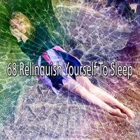 68 Relinquish Yourself to Sle - EP