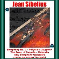 Sibelius: Symphony No. 2 - Pohjola's Daughter - The Swan of Tuonela - Finlandia