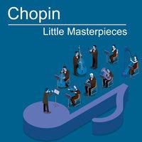 Chopin: Little Masterpieces