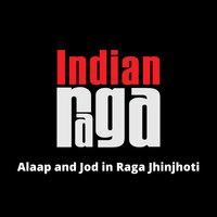 Alaap and Jod in Raga Jhinjhoti