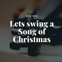 Lets swing a Song of Christmas