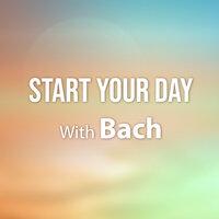 Start Your Day With Bach
