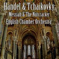 Handel & Tchaikovky: Messiah & The Nutcracker
