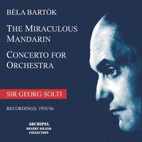 Bartók: The Miraculous Mandarin, Op. 19, Sz. 73 & Concerto for Orchestra, Sz. 116