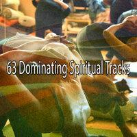 63 Dominating Spiritual Tracks