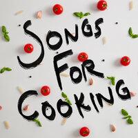 Songs For Cooking