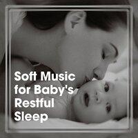 Soft Music for Baby's Restful Sleep