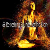 69 Refreshing Sounds for the Brain