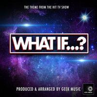 What If...? Main Theme (From "What If...?")
