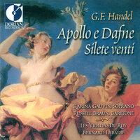 Handel, G.F.: Apollo E Dafne [Opera] / Silete  Venti