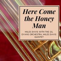 Here Come the Honey Man