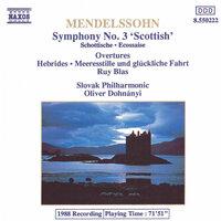 Mendelssohn: Symphony No. 3, 'scottish' / The Hebrides / Meeresstille Und Gluckliche Fahrt