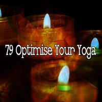79 Optimise Your Yoga