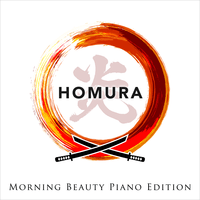 Homura -Morning Beauty Piano Edition-