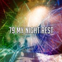 79 My Night Rest