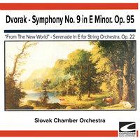 Dvorak - Symphony No. 9 in E Minor. Op. 95, "From The New World" - Serenade In E for String Orchestra, Op. 22