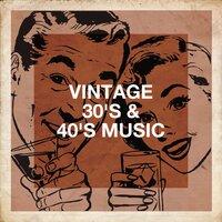 Vintage 30's & 40's Music