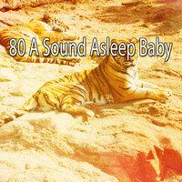 80 A Sound Asleep Baby