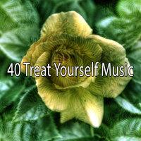 40 Treat Yourself Music