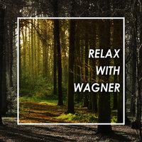 Relax with Wagner