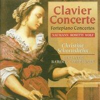 Rosetti, A.: Piano Concerto in G Major / Wolf, E.W.: Piano Concerto No. 1 / Naumann, J.G.: Piano Concerto in B-Flat Major
