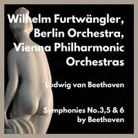 Symphonies No.3,5 & 6 by Beethoven