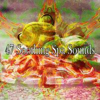 47 Soothing Spa Sounds