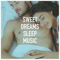 Sweet Dreams Sleep Music