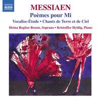Messiaen: Poèmes pour Mi, Vocalise-étude & Chants de terre et de ciel