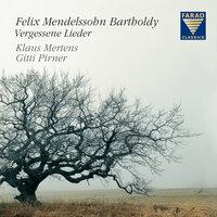 Mendelssohn Bartholdy: Vergessene Lieder