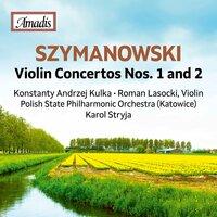 Szymanowski: Violin Concertos Nos. 1 & 2