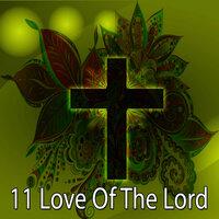 11 Love of the Lord