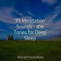35 Meditation Sounds - the Tones for Deep Sleep