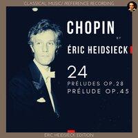 Chopin by Éric Heidsieck: 24 Préludes Op.28, Prélude Op.45