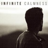 Infinite Calmness – New Age Ambient Sounds for Relaxing Atmosphere