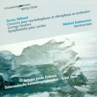 Milhaud, D.: Concerto for Marimba and Vibraphone, Op. 278 / Cortege Funebre / Symphoniette, Op. 363 / Radanovics, M.: Introversion