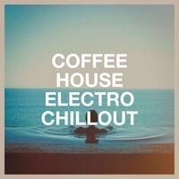 Coffee House Electro Chillout