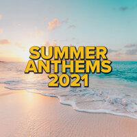 Summer Anthems 2021