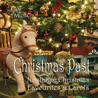 Christmas Past: Nostalgic Christmas Favourites & Carols