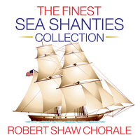 The Finest Sea Shanties Collection