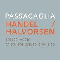 Passacaglia for Violin and Cello (After G.F. Handel's Suite No. 7 in G Minor)