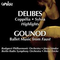 Delibes, L.: Sylvia (Excerpts) / Coppelia (Excerpts) / Gounod, C.: Faust: Ballet Music