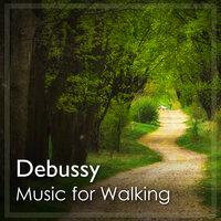 Debussy: Music for Walking