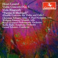 Lazarof, H.: Violin Concerto / Viola Rhapsody / Partita Di Madrigali