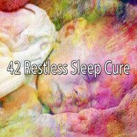42 Restless Sleep Cure